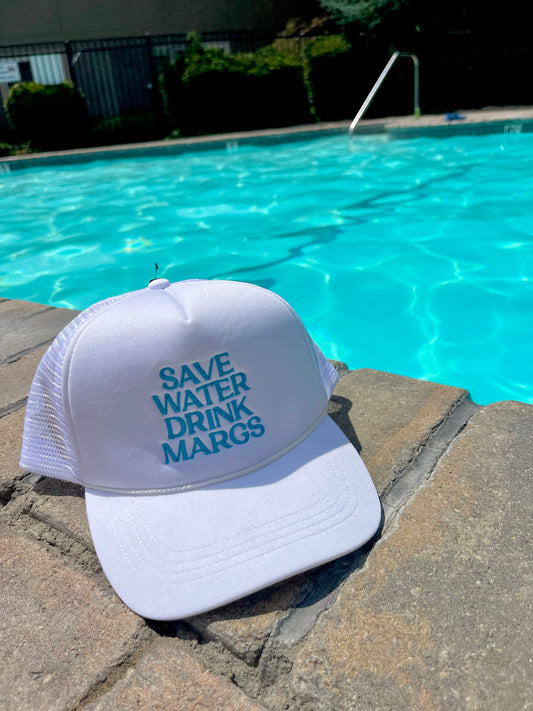 Save Water Drink Margs Trucker Hat